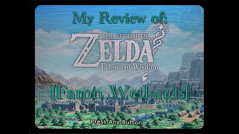 ‘The Legend of Zelda: Echoes of Wisdom’ - Faron Wetlands Review