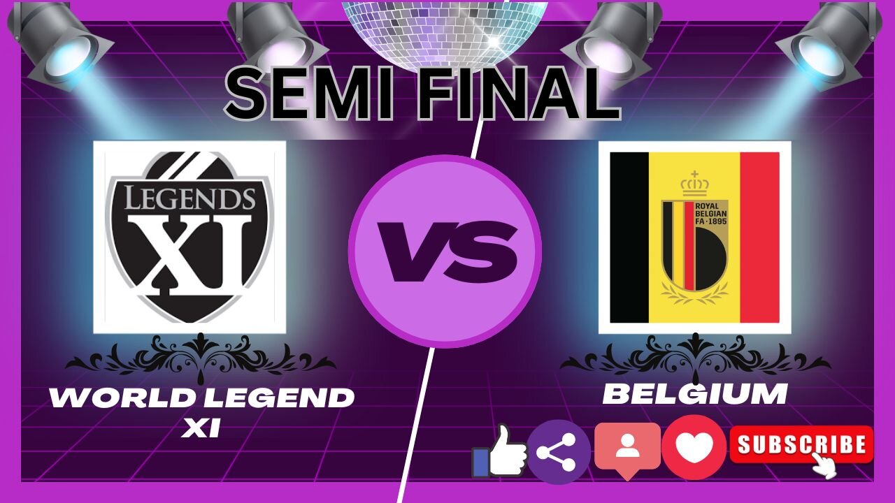 It’s Semi Finals | Of International Cup | Belgium VS World Legend XI | Messi | Ronaldo | Mbappe |