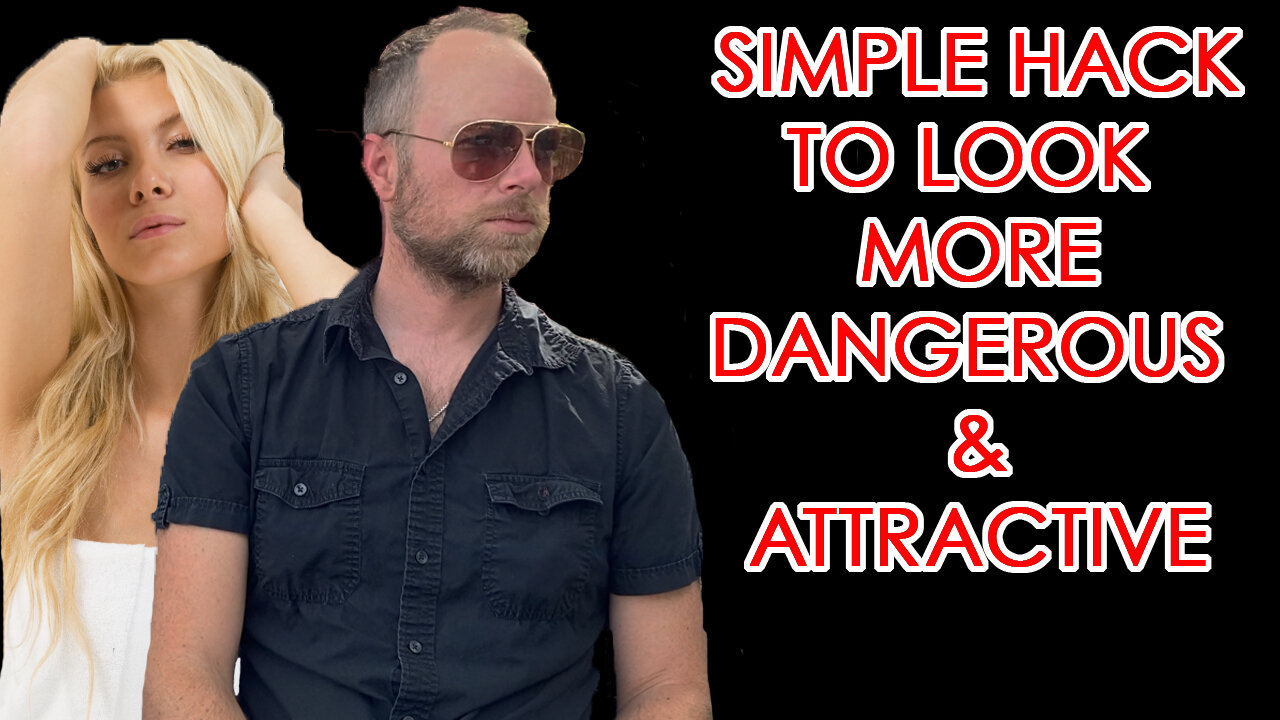 SIMPLE HACK TO LOOK MORE DANGEROUS & ATTRACTIVE | EPG EP 84