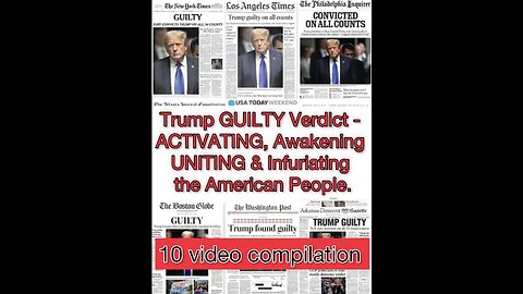 Trump GUILTY Verdict - ACTIVATING, Awakening, UNITING & Infuriating the AMERICAN PEOPLE