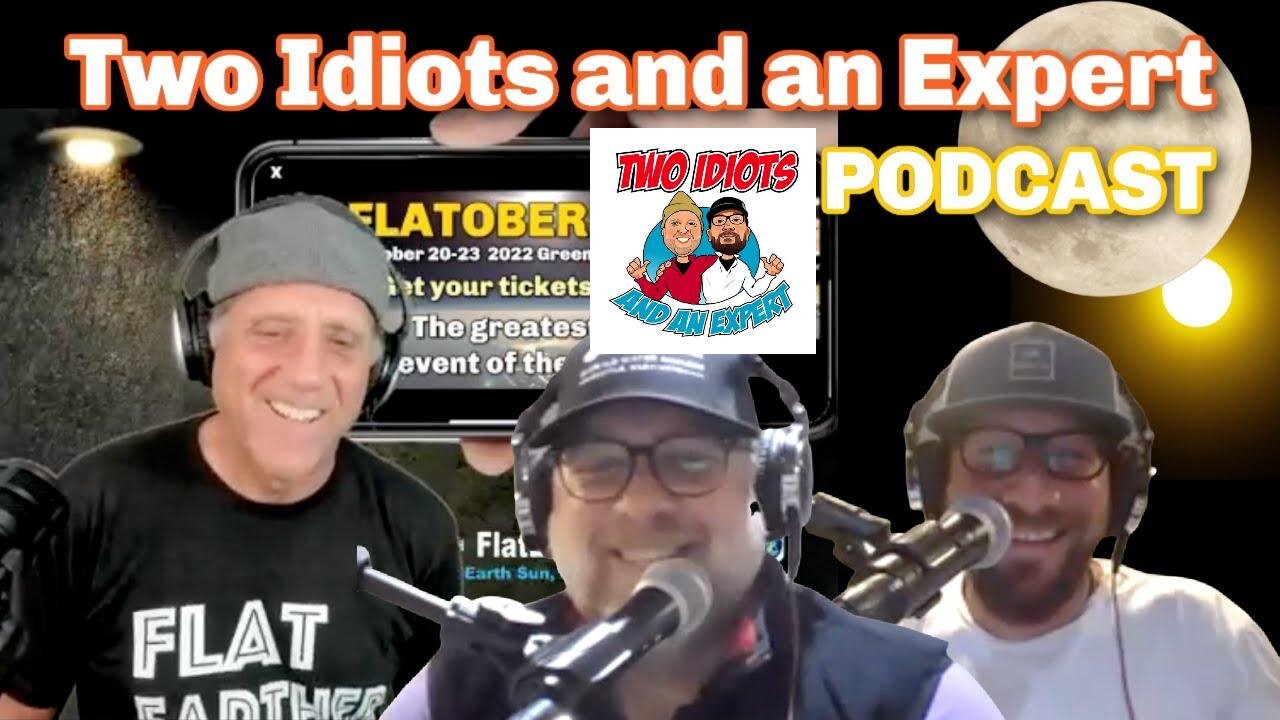 Two Idiots and an Expert - Flat Earth Dave [Sep 21, 2022]