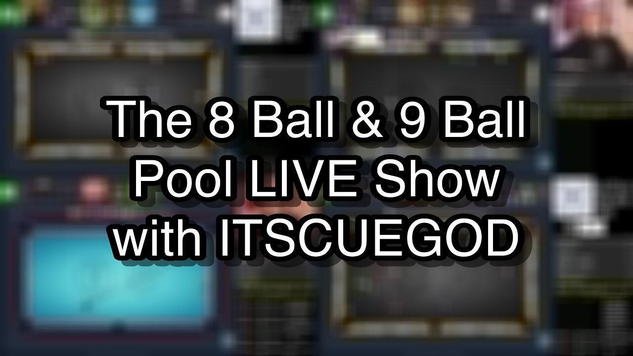 The 8 Ball & 9 Ball Pool LIVE Show with ITSCUEGOD