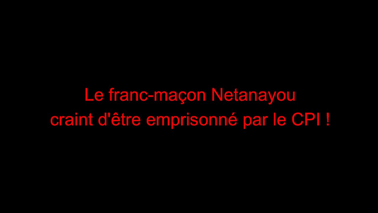Le franc-maçon Netanayou craint d'être emprisonné par le CPI !