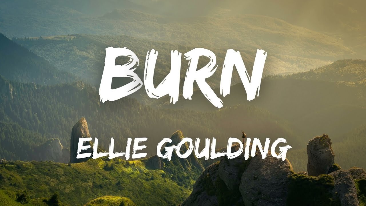 Ellie Goulding - Burn (Lyrics)