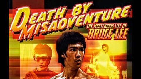 Bruce Lee: Death by Disadventure (documentary)