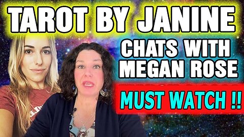 TAROT BY JANINE UPDATE'S: CHATS WITH MEGAN ROSE CURRENT EVENTS & STARS - TRUMP NEWS