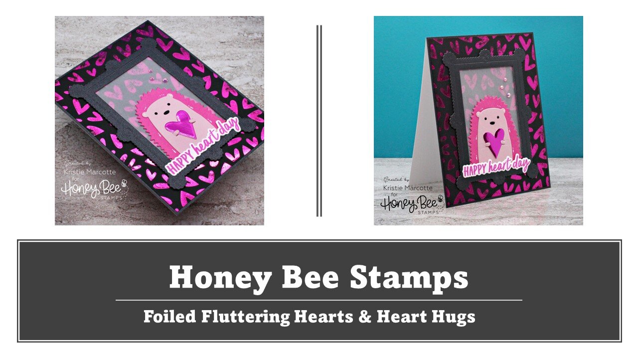 Honey Bee Stamps | Foiled Fluttering Hearts and Heart Hugs