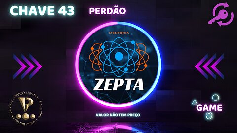 ZEPTA - Chave 43: Perdão