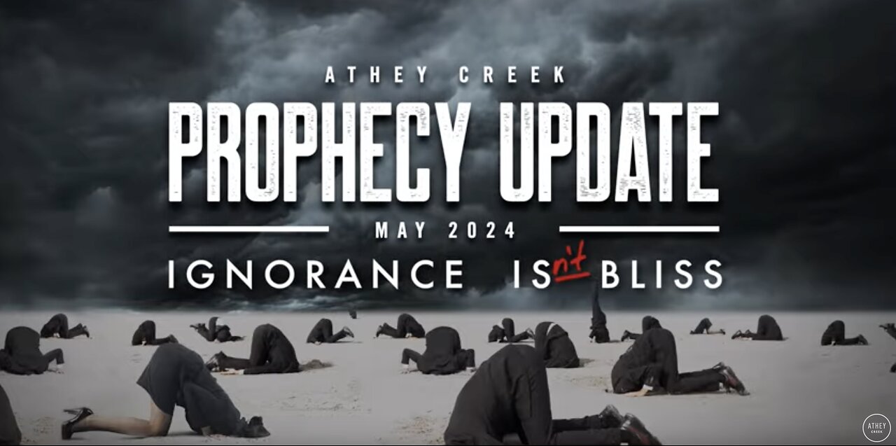 Prophecy Update - May 2024 - Ignorance Isn't Bliss - Brett Meador