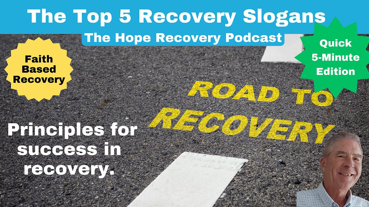 Quick 5-Minute Edition - "The Top 5 Recovery Slogans"