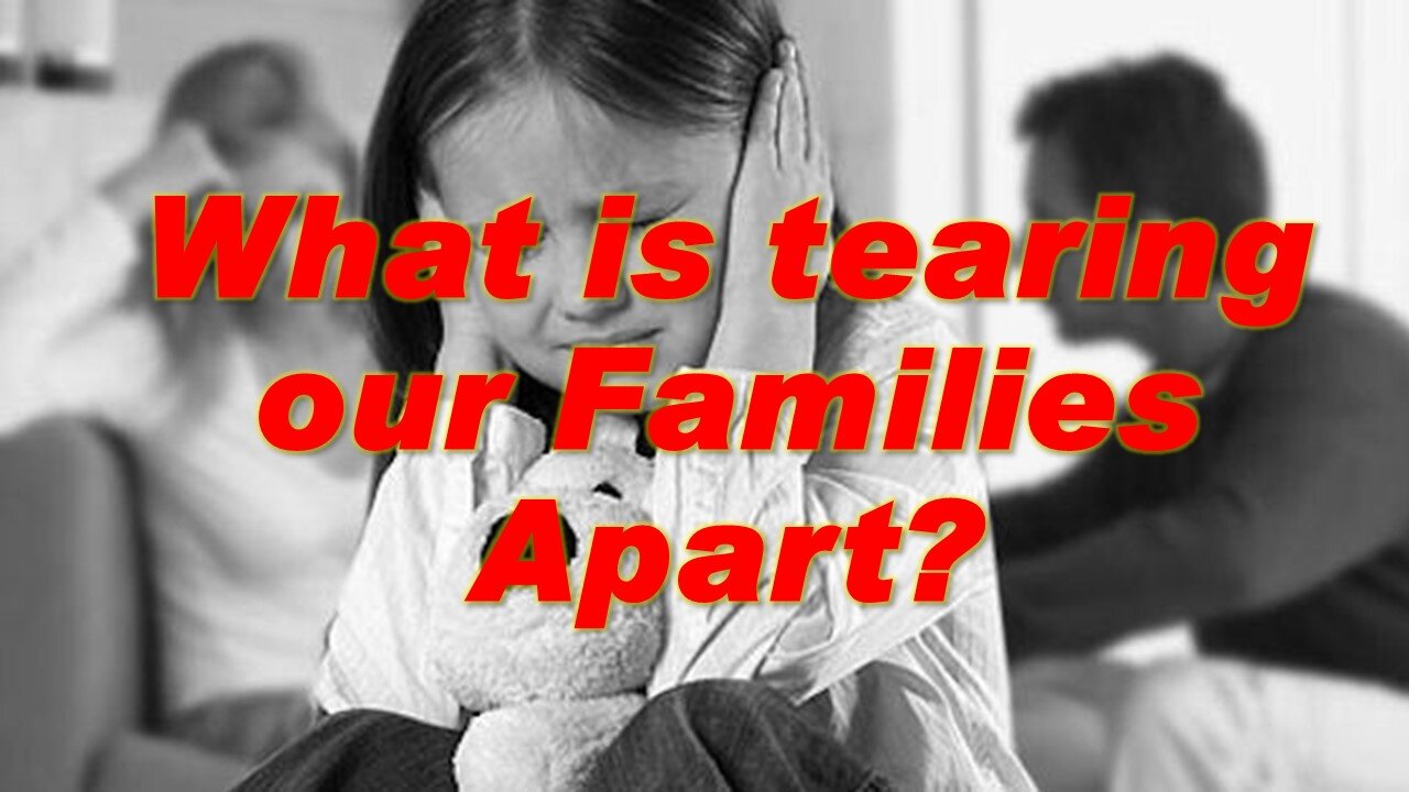 Fighting For Your Family: What is tearing our families apart?