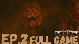 STAR WARS JEDI: SURVIVOR Gameplay Walkthrough EP.2- Rancor FULL GAME