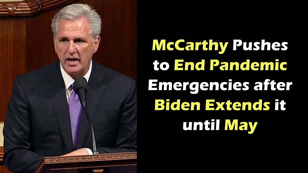 McCarthy Responds In Interview Regarding Ending Pandemic Emergencies