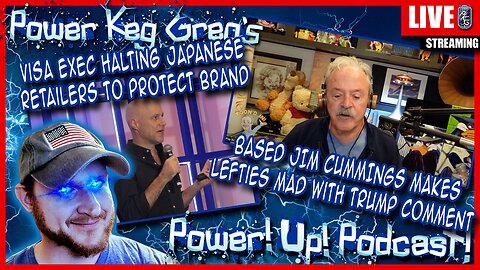 Jim Cumming is Based; Visa Halts Payment Processing Services for JP Retailers? | Power!Up!Podcast!