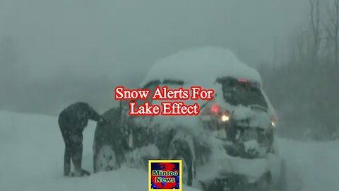 7 states under snow alerts for lake effect snow