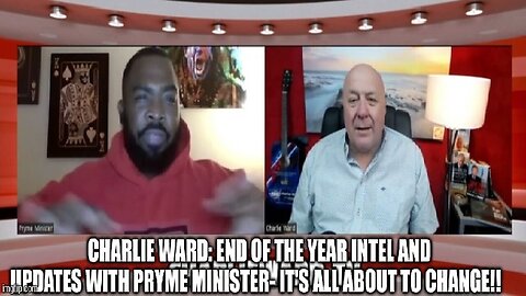 Charlie Ward: End Of The Year Intel And Updates With Pryme Minister- It'S All About To Change..