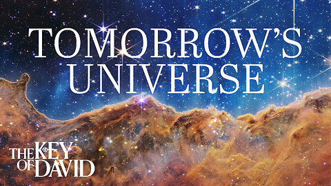 Tomorrow's Universe | THE KEY OF DAVID 10.5.24 3pm