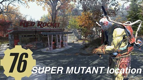 SUPER MUTANT Locations Fallout76