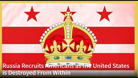 Russia Recruits Americans as the United States is Destroyed From Within