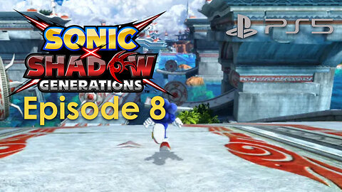 Sonic X Shadow Generations PS5 Gameplay Episode 8 - Seaside Hill COMPLETE