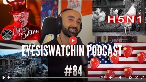 EYESISWATCHIN PODCAST #84 - SATANIC GRAMMYS, TURKEY EARTHQUAKE, H5N1, CHINESE SPY BALLOONS