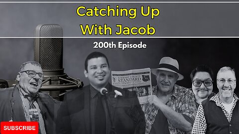 Catching Up With Jacob Ep 200