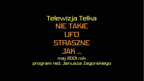 NIE TAKIE UFO STRASZNE JAK.... ROZMOWY - WYWIADY - WYKŁADY. KACZOROWSKI&ZAGÓRSKI/TELKA 2001