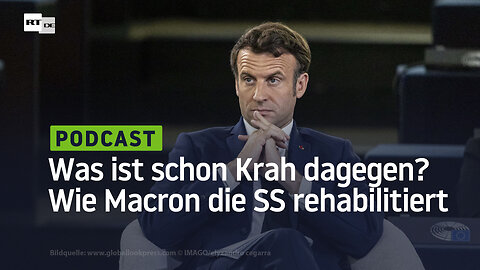 Was ist schon Krah dagegen? Wie Emmanuel Macron die SS rehabilitiert