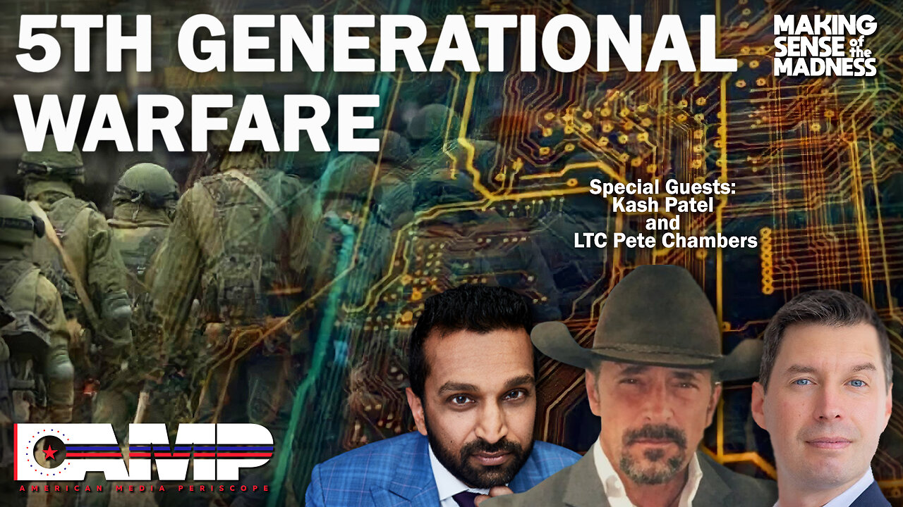 5th Generational Warfare with Kash Patel and LTC Pete Chambers | MSOM Ep. 670