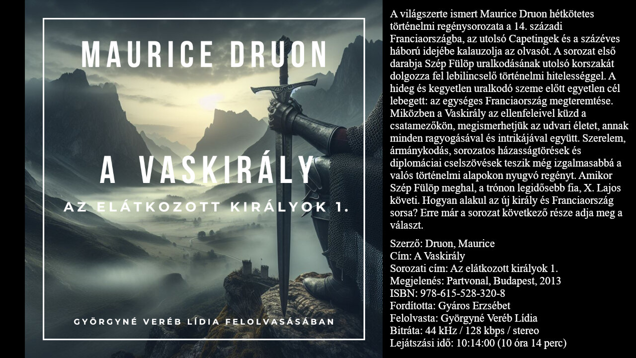 Druon, Maurice: A Vaskirály (Az elátkozott királyok 1.) Partvonal, Budapest, 2013