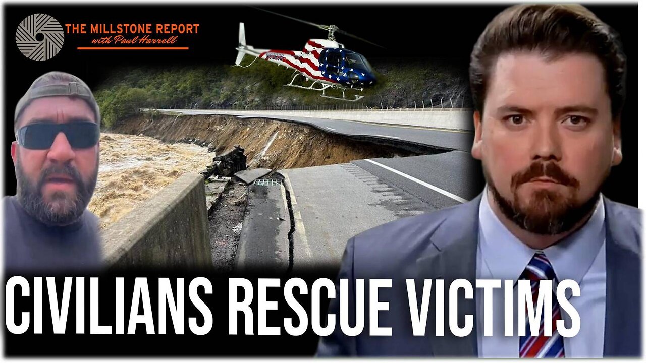 Millstone Report w Paul Harrell: Civilians Step Up To Save Hurricane Victims, Government MIA