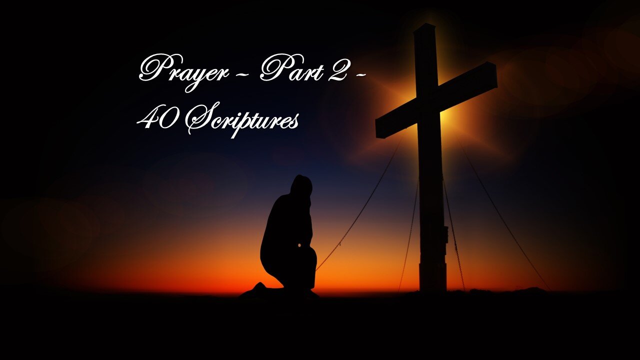 Prayer - Part 2 - 40 Verses (Repeat begins @ 9 min 17 sec)