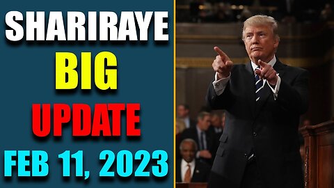 SHARIRAYE BIG UPDATE!! SHOCKING NEWS HAS BEEN REVEALED FEB 11, 2023 - TRUMP NEWS