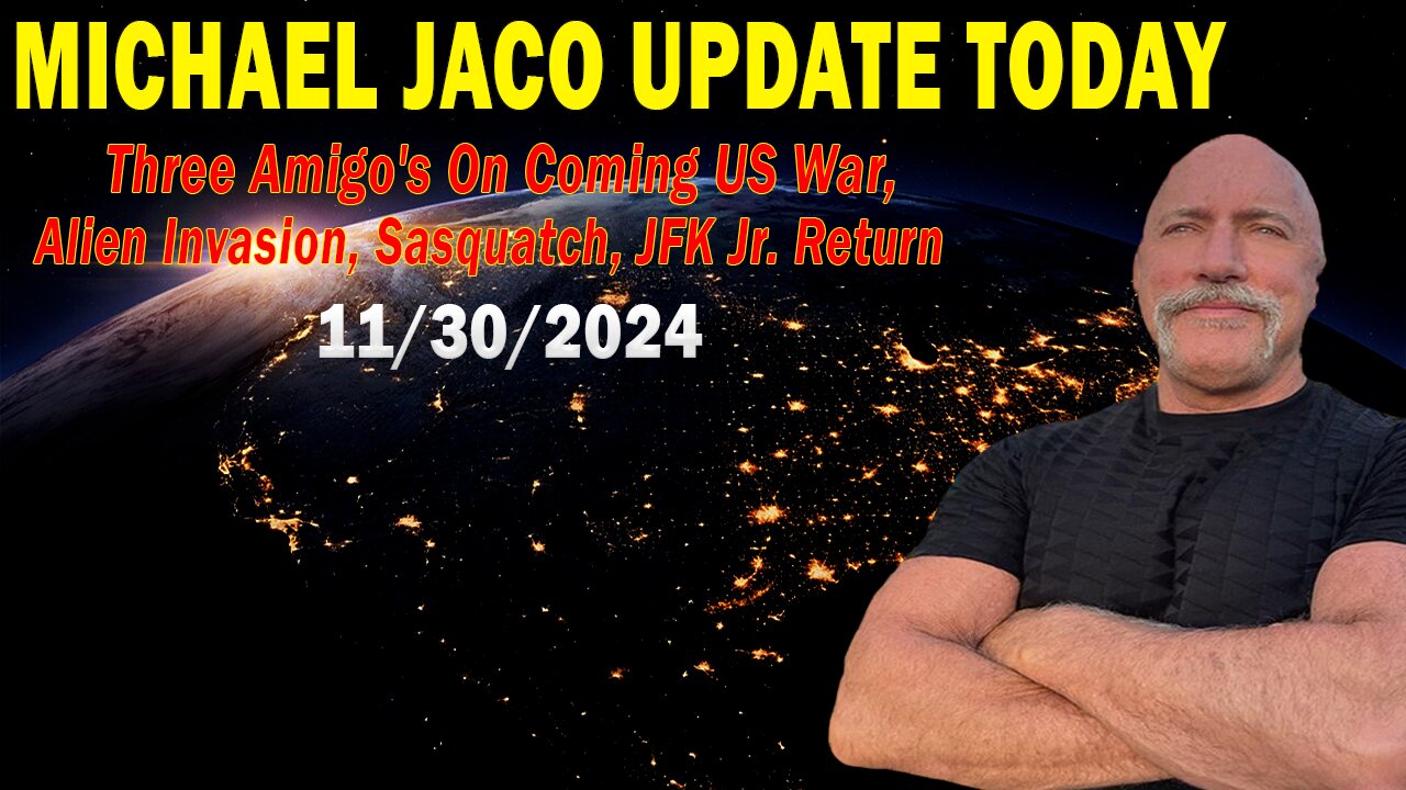 Michael Jaco Situation Update Nov 30: "Three Amigo's On Coming US War, Alien Invasion, Sasquatch, JFK Jr. Return"