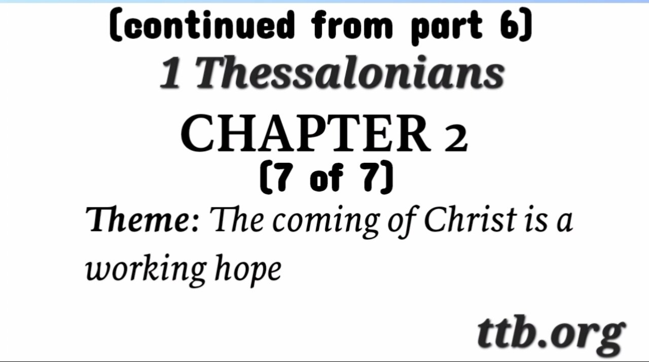 1 Thessalonians Chapter 2 (Bible Study) (7 of 7)