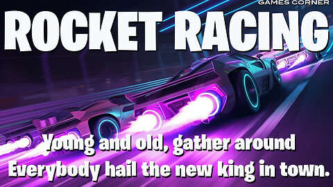 Rocket Racing: Young and old, gather around. All hail the new king in town.