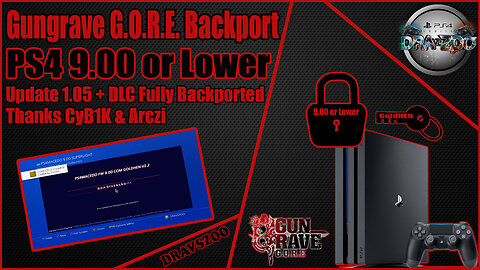 Gungrave G.O.R.E. v1.05 + DLC Fully Backported by CyB1K & Arczi PS4 9.00 or Lower! | Tested 60 FPS