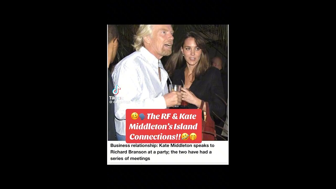 Richard Branson and Kate Middleton