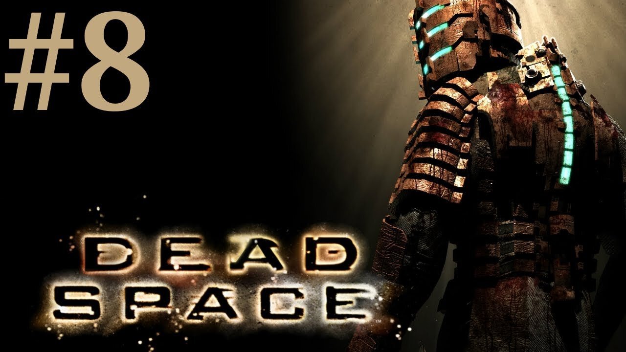 Dead Space: Chapter 5 Lethal Devotion Walkthrough/Playthrough part 8 [No Commentary]