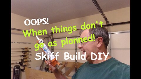 Seemed Like a Good Idea at the Time, but...OOPS! Flats Skiff Boat Build - March 2021