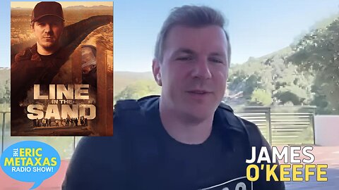 James O'Keefe: New Documentary, ”Line in The Sand” with Tucker Carlson