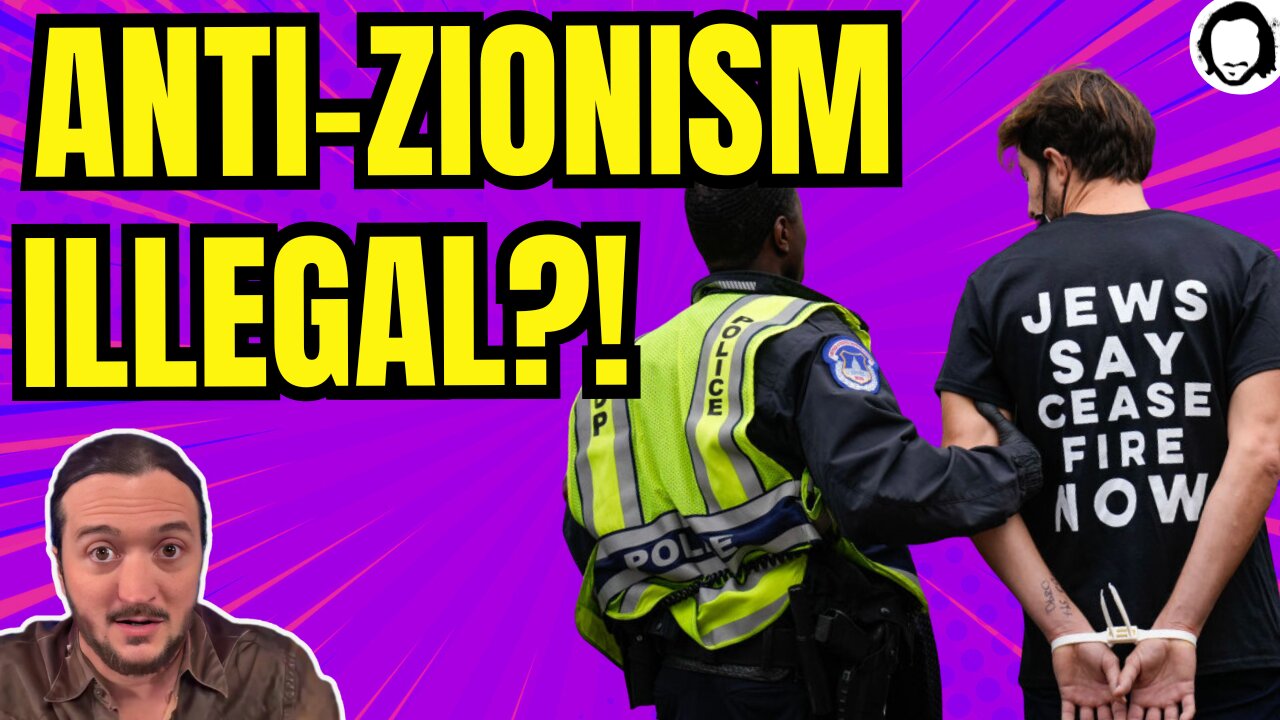 Congress Moves To Make Anti-Zionism ILLEGAL!