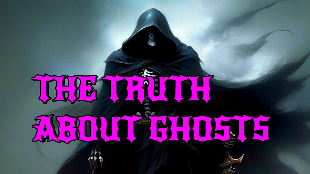 The truth about ghosts