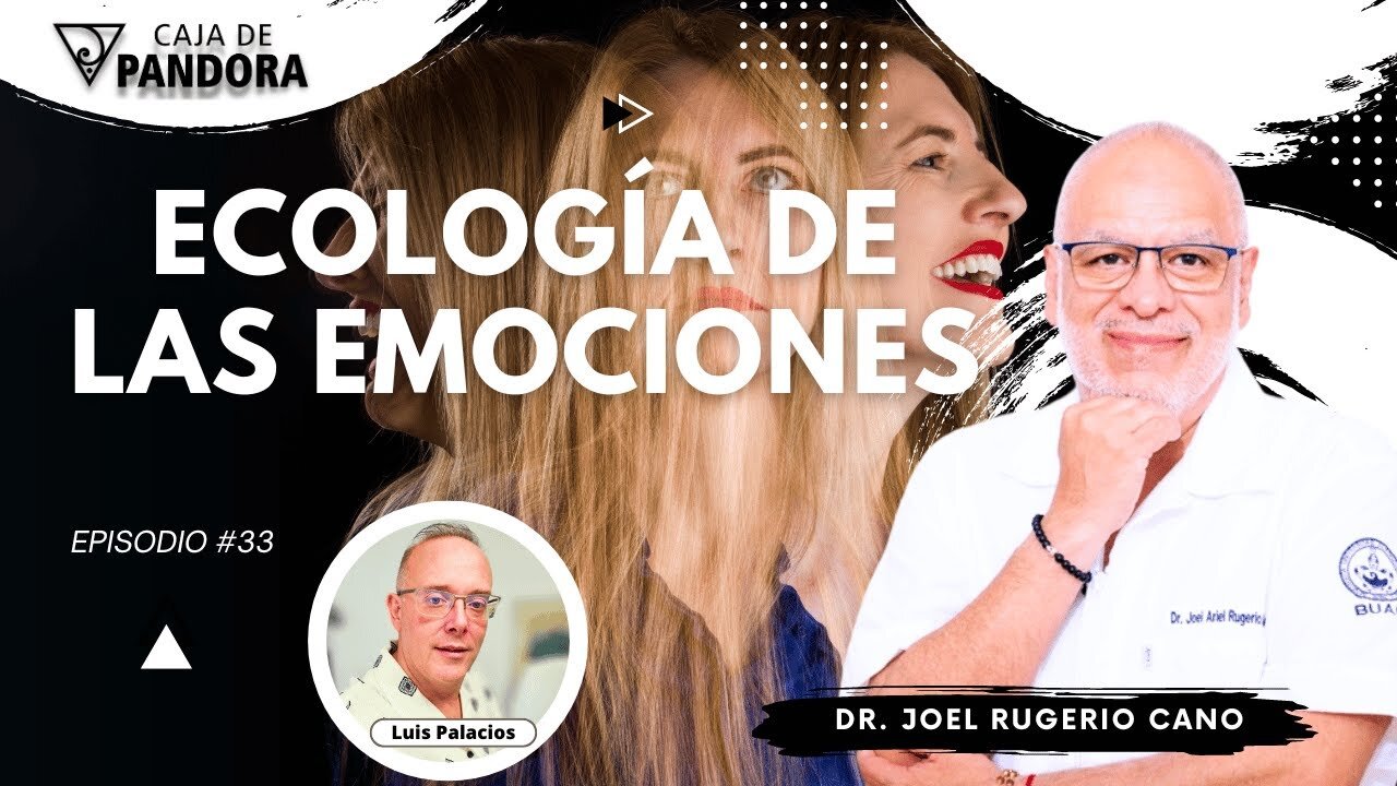 ECOLOGÍA DE LAS EMOCIONES con Dr. Joel Rugerio