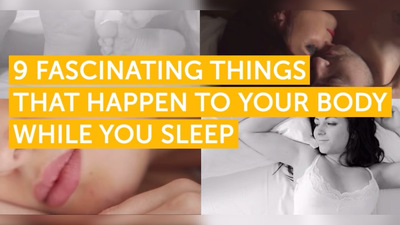 Things That Happen to Your Body While You Sleep!!