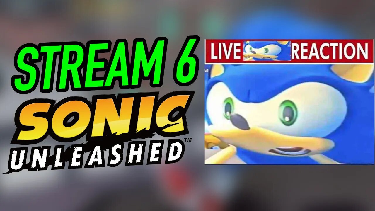 Sonic Unleashed For The First Time! #6 (VOD)