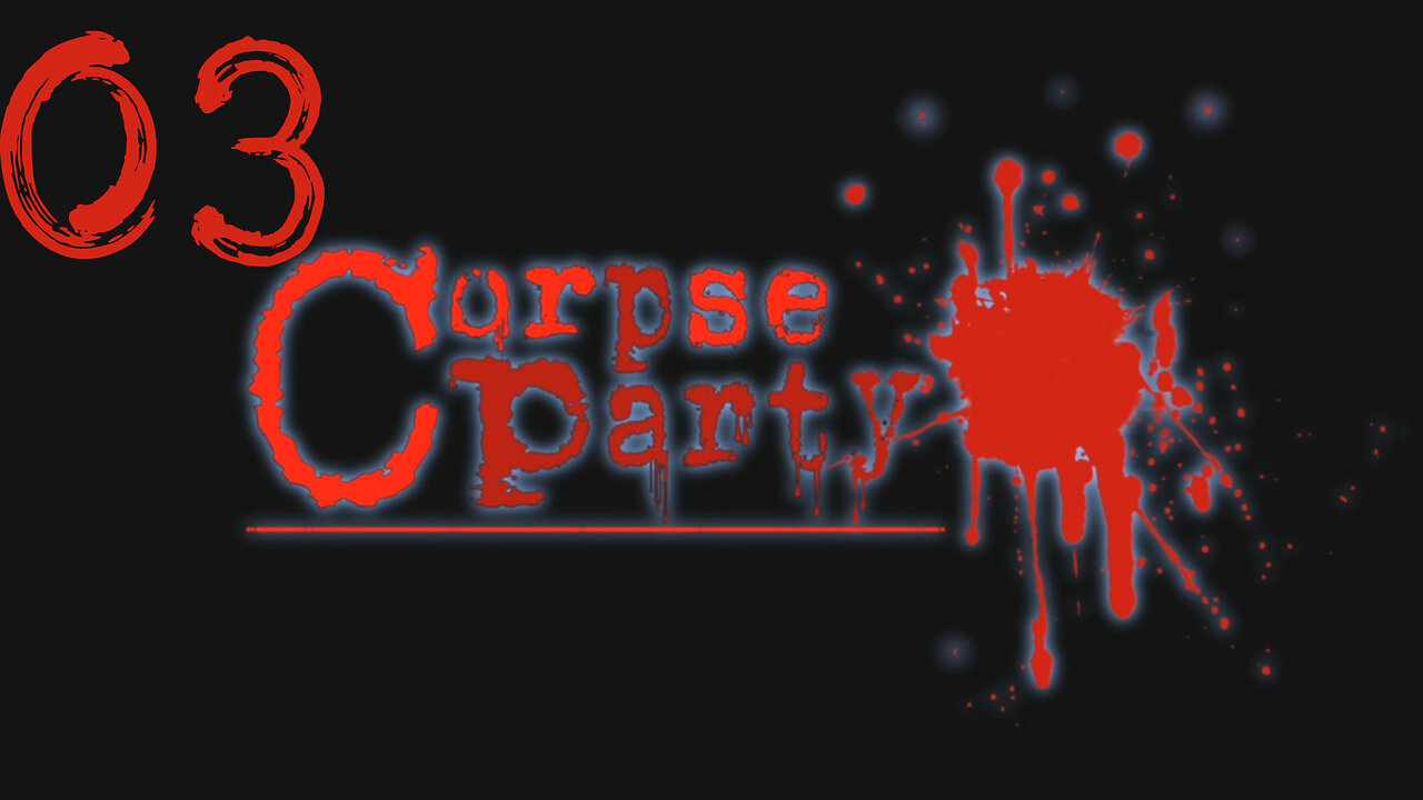 Let's Play Corpse Party! 03