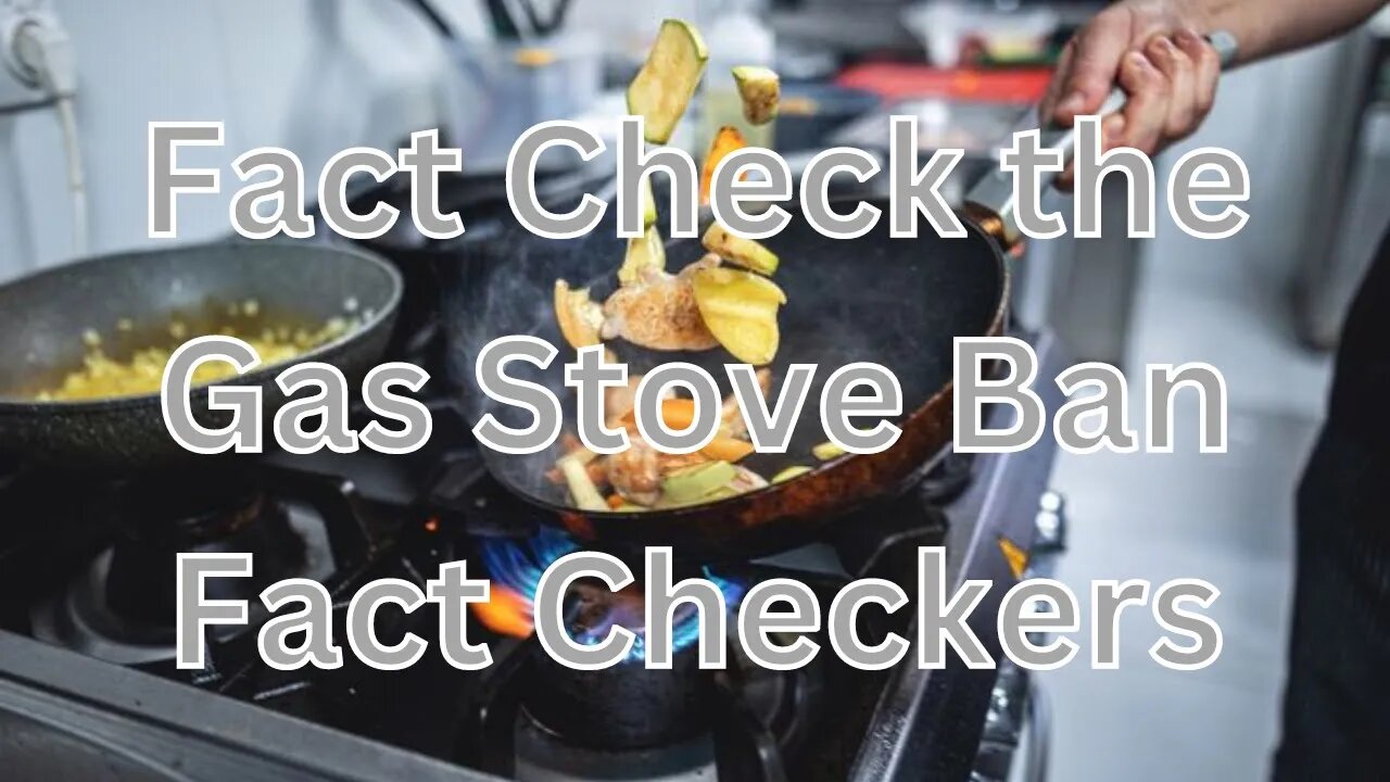 Fact Checking the Fact Checkers About Gas Stoves