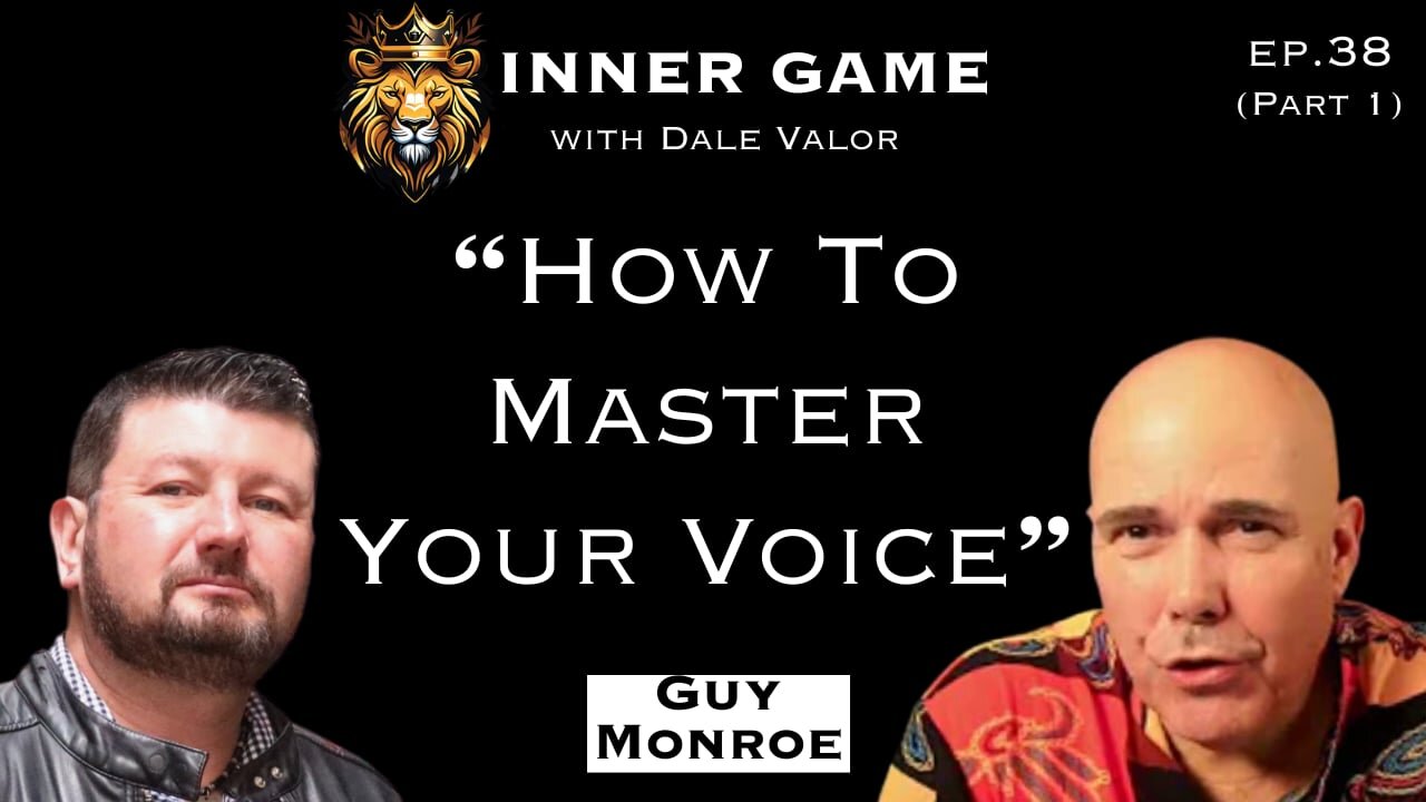 Dale Valor's Inner Game Podcast ep. 38 w/Guy Monroe Part 1