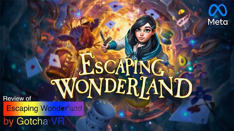 Escaping Wonderland REVIEW on Quest 3